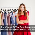 Art Is The Window To Your Soul  Enhancing Your Art Collection With Lesser-Known Latin Artists