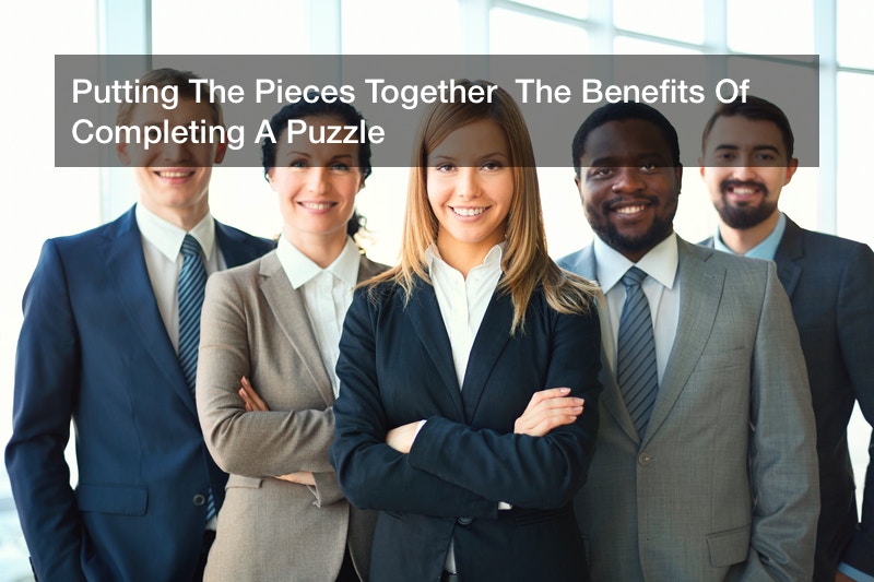 Putting The Pieces Together  The Benefits Of Completing A Puzzle