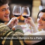 What to Know About Balloons for a Party