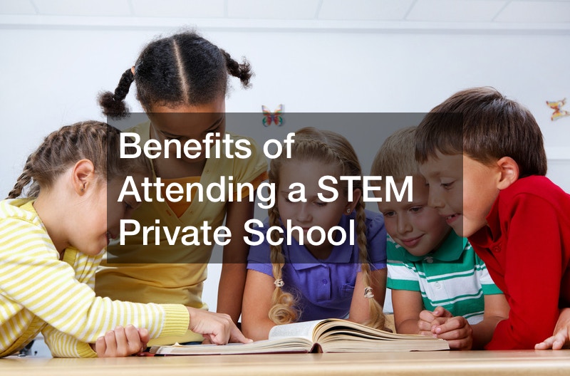 Benefits of Attending a STEM Private School