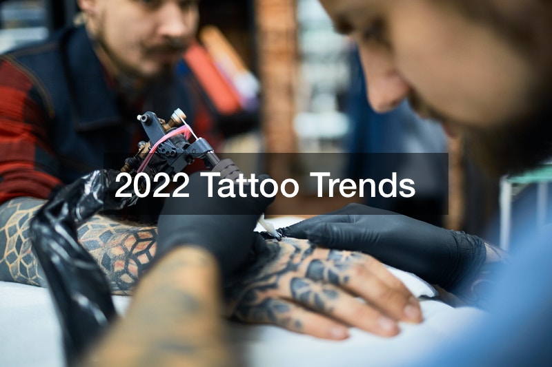 2022 Tattoo Trends