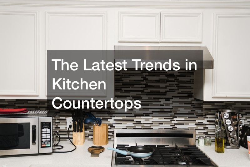 The Latest Trends in Kitchen Countertops