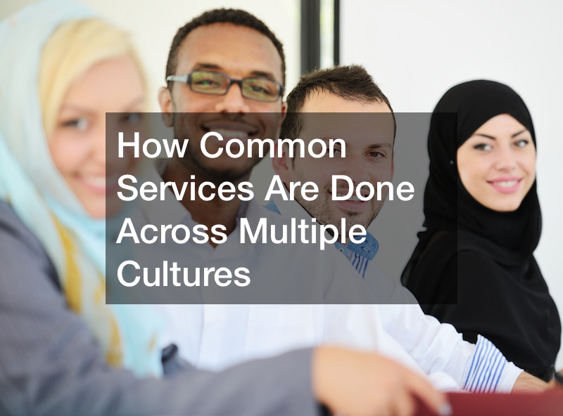 How Common Services Are Done Across Multiple Cultures