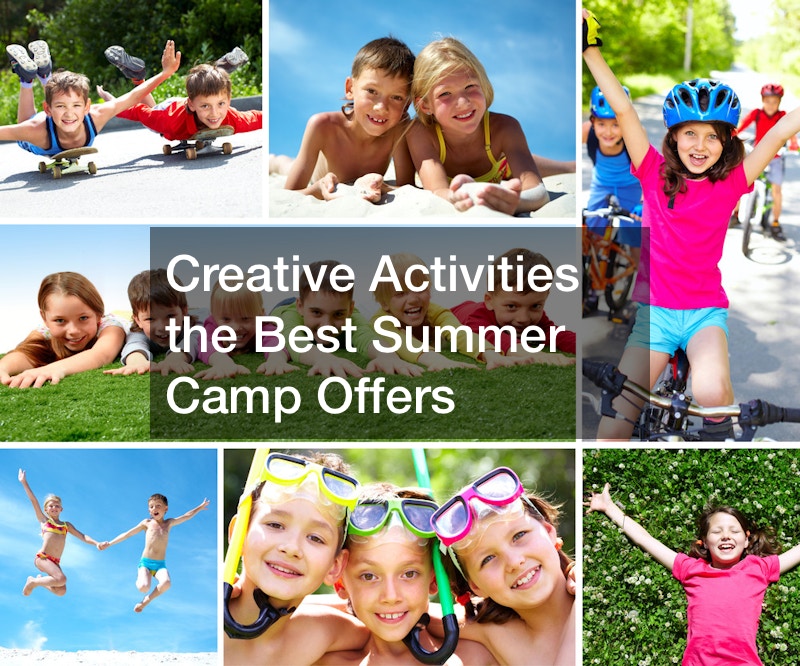 Creative Activities the Best Summer Camp Offers
