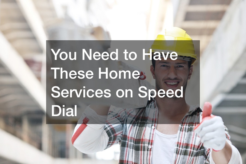 You Need to Have These Home Services on Speed Dial