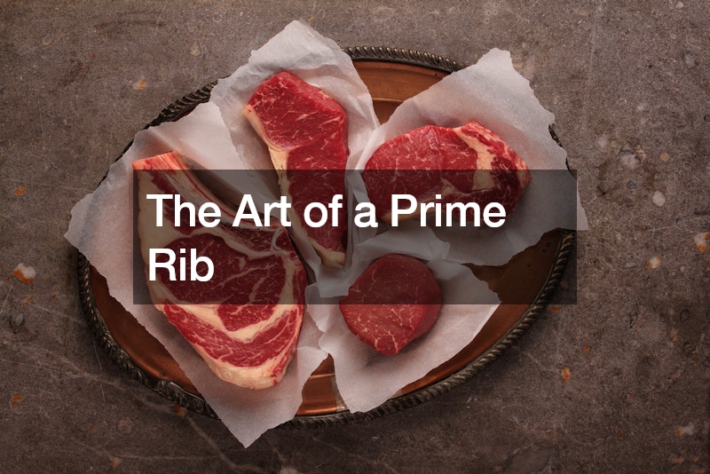 The Art of a Prime Rib
